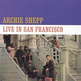 Archie Shepp - Live In San Francisco