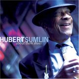 Hubert Sumlin - About Them Shoes