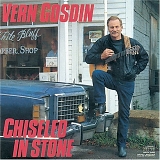 Vern Gosdin - Chiseled In Stone