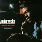 Junior Wells - It's My Life, Baby!