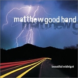 Matthew Good Band - Beautiful Midnight
