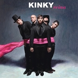 Kinky - Reina