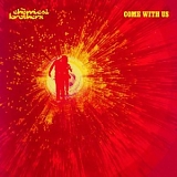 The chemical brothers - Come with us