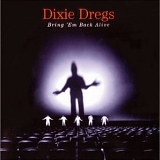 The Dixie Dregs - Bring 'Em Back Alive