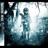 Machine Head - Through The Ashes Of The Empires