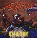 Anthrax - Axedream