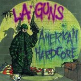 L.A. Guns - American Hardcore