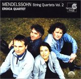 Eroica Quartet - Mendelssohn-String Quartets Vol. 2