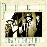 Poco - Crazy Loving - The Best Of Poco 1975-1982