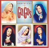 The Go-Go's - God Bless The Go-Go's