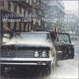 Lighthouse Family - Whatever Gets You Through The Day