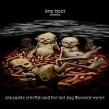 Limp Bizkit - Chocolate Starfish And The Hot Dog Flavored Water (Bonus CD)