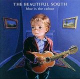 The Beautiful South - Blue Is The Colour