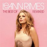 Leann Rimes - The Best Of Remixed