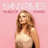 Leann Rimes - The Best Of Remixed