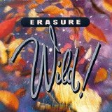 Erasure - Wild!