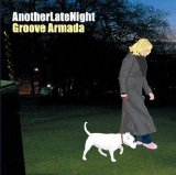 Groove Armada - Another Late Night