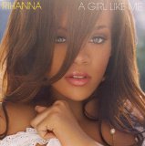 Rihanna - Rihanna A Girl Like Me