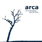 Arca - On Ne Distinguait Plus Les Têtes