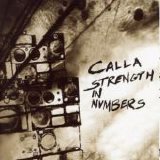 Calla - Strength In Numbers