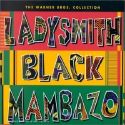 Ladysmith Black Mambazo - The Warner Bros. Collection