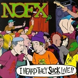 NOFX - I Heard They Suck Live!!