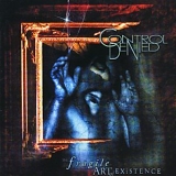 Control Denied - The Fragile Art Of Existence