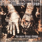 Machine Head - The More Things Change Digipak