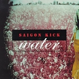 Saigon Kick - Water