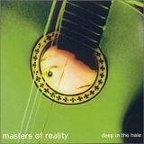 Masters Of Reality - Deep In The Hole