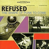 Refused - The Shape Of Punk To Come