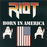 Riot - Born in America