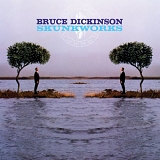 Bruce Dickinson - Skunkworks [Expanded Edition]