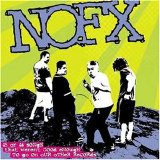 NOFX - 45 or 46 Songs That Weren't Good Enough...