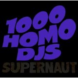 1000 Homo DJs - Supernaut