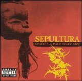 Sepultura - Under a Pale Grey Sky (2 of 2)