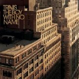 Travis - The Boy with No Name