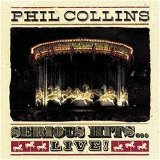 Phil Collins - Serious Hits... Live!