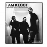 I am Kloot - I am Kloot