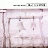 Dead Can Dance - Toward The Within