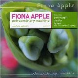 Fiona Apple - Extraordinary Machine