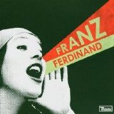 Franz Ferdinand - You Could Have It So Much Better