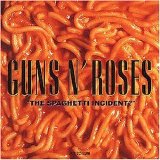 Guns N' Roses - The Spaghetti Incident