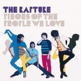 The Rapture - Pieces Of The People We Love