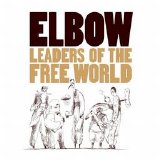 Elbow - Leaders of the Free World