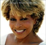 Tina Turner - Wildest Dreams