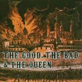 The Good, The Bad & The Queen - The Good, The Bad & The Queen