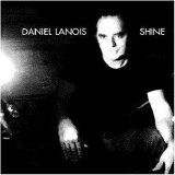 Daniel Lanois - Shine