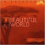Beautiful World - In Existence