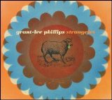 Grant-Lee Phillips - Strangelet